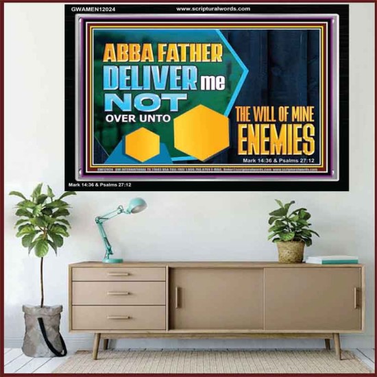 DELIVER ME NOT OVER UNTO THE WILL OF MINE ENEMIES  Children Room Wall Acrylic Frame  GWAMEN12024  