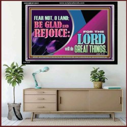 THE LORD WILL DO GREAT THINGS  Eternal Power Acrylic Frame  GWAMEN12031  "33x25"