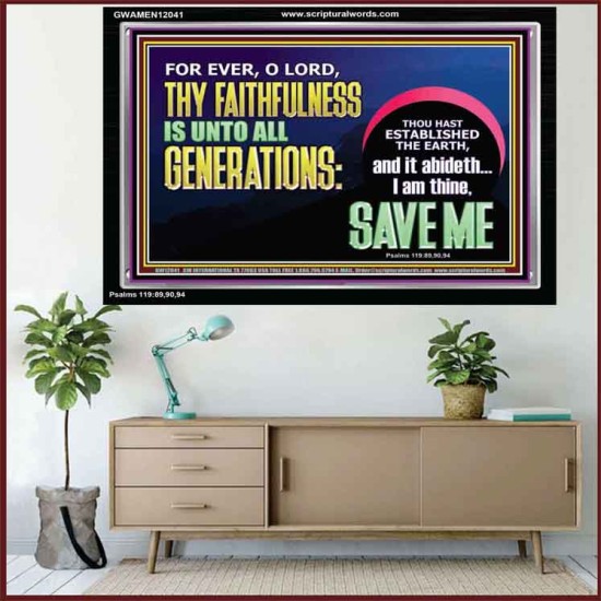 O LORD THY FAITHFULNESS IS UNTO ALL GENERATIONS  Church Office Acrylic Frame  GWAMEN12041  