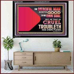 THE MERCIFUL MAN DOETH GOOD TO HIS OWN SOUL  Scriptural Wall Art  GWAMEN12096  "33x25"