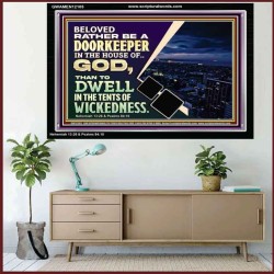 BELOVED RATHER BE A DOORKEEPER IN THE HOUSE OF GOD  Bible Verse Acrylic Frame  GWAMEN12105  