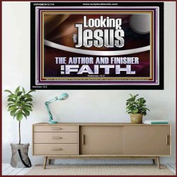 LOOKING UNTO JESUS THE AUTHOR AND FINISHER OF OUR FAITH  Modern Wall Art  GWAMEN12114  "33x25"