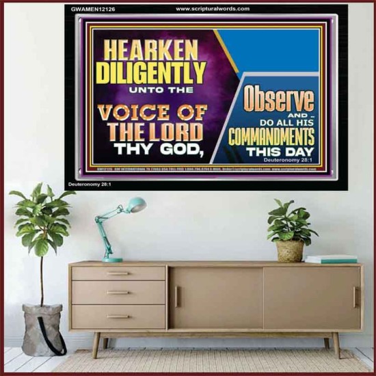 HEARKEN DILIGENTLY UNTO THE VOICE OF THE LORD THY GOD  Custom Wall Scriptural Art  GWAMEN12126  