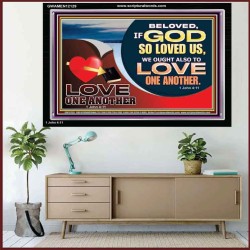 LOVE ONE ANOTHER  Custom Contemporary Christian Wall Art  GWAMEN12129  "33x25"
