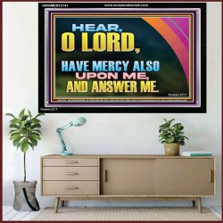 HAVE MERCY ALSO UPON ME AND ANSWER ME  Custom Art Work  GWAMEN12141  "33x25"