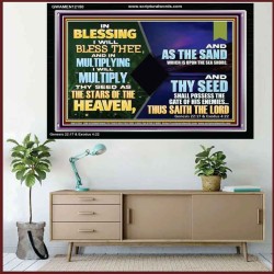 IN BLESSING I WILL BLESS THEE  Unique Bible Verse Acrylic Frame  GWAMEN12150  "33x25"