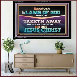 RECEIVED THE LAMB OF GOD OUR LORD JESUS CHRIST  Art & Décor Acrylic Frame  GWAMEN12153  "33x25"