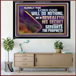 THE LORD REVEALETH HIS SECRET TO THOSE VERY CLOSE TO HIM  Bible Verse Wall Art  GWAMEN12167  "33x25"