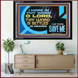 O LORD I AM THINE SAVE ME  Large Scripture Wall Art  GWAMEN12177  "33x25"