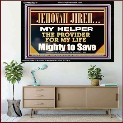 JEHOVAH JIREH MY HELPER THE PROVIDER FOR MY LIFE  Unique Power Bible Acrylic Frame  GWAMEN12249  "33x25"