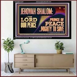 JEHOVAH SHALOM THE LORD OUR PEACE PRINCE OF PEACE  Righteous Living Christian Acrylic Frame  GWAMEN12251  "33x25"