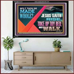JESUS SAITH RISE TAKE UP THY BED AND WALK  Unique Scriptural Acrylic Frame  GWAMEN12321  "33x25"