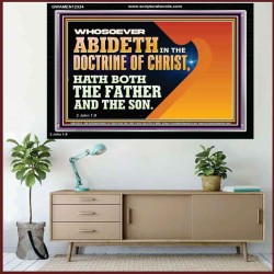 WHOSOEVER ABIDETH IN THE DOCTRINE OF CHRIST  Righteous Living Christian Acrylic Frame  GWAMEN12324  "33x25"