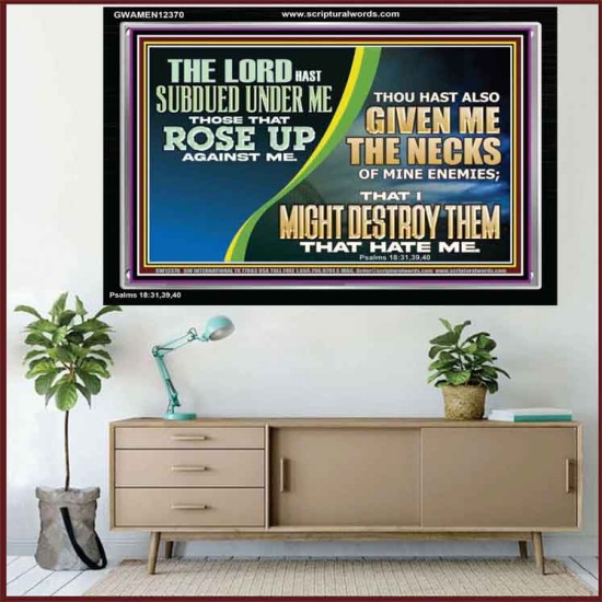 GIVEN ME THE NECKS OF MINE ENEMIES  Unique Power Bible Acrylic Frame  GWAMEN12370  