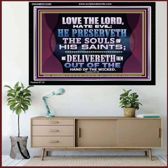 HE PRESERVETH THE SOULS OF HIS SAINTS  Ultimate Power Acrylic Frame  GWAMEN12380  