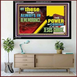 THE POWER AND COMING OF OUR LORD JESUS CHRIST  Righteous Living Christian Acrylic Frame  GWAMEN12430  "33x25"