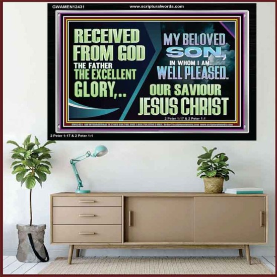 MY BELOVED SON IN WHOM I AM WELL PLEASED OUR SAVIOUR JESUS CHRIST  Eternal Power Acrylic Frame  GWAMEN12431  