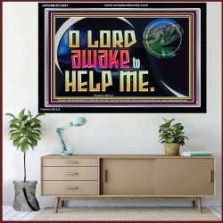 O LORD AWAKE TO HELP ME  Scriptures Décor Wall Art  GWAMEN12697  "33x25"