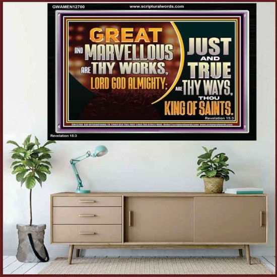 JUST AND TRUE ARE THY WAYS THOU KING OF SAINTS  Christian Acrylic Frame Art  GWAMEN12700  