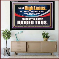 THOU ART RIGHTEOUS O LORD  Christian Acrylic Frame Wall Art  GWAMEN12702  "33x25"