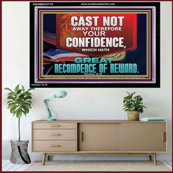 CONFIDENCE WHICH HATH GREAT RECOMPENCE OF REWARD  Bible Verse Acrylic Frame  GWAMEN12719  