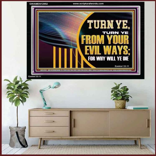 TURN FROM YOUR EVIL WAYS  Religious Wall Art   GWAMEN12952  