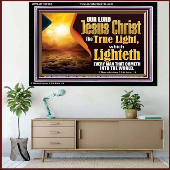 JESUS CHRIST THE TRUE LIGHT   Righteous Living Christian Picture  GWAMEN12988  