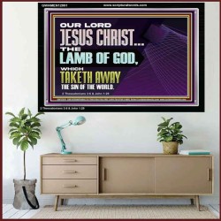THE LAMB OF GOD WHICH TAKETH AWAY THE SIN OF THE WORLD  Children Room Wall Acrylic Frame  GWAMEN12991  "33x25"