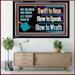 SWIFT TO HEAR SLOW TO SPEAK SLOW TO WRATH  Church Decor Acrylic Frame  GWAMEN13054  "33x25"