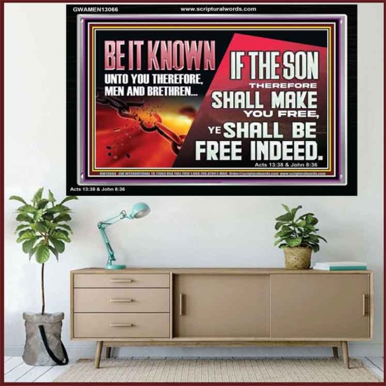 IF THE SON THEREFORE SHALL MAKE YOU FREE  Ultimate Inspirational Wall Art Acrylic Frame  GWAMEN13066  