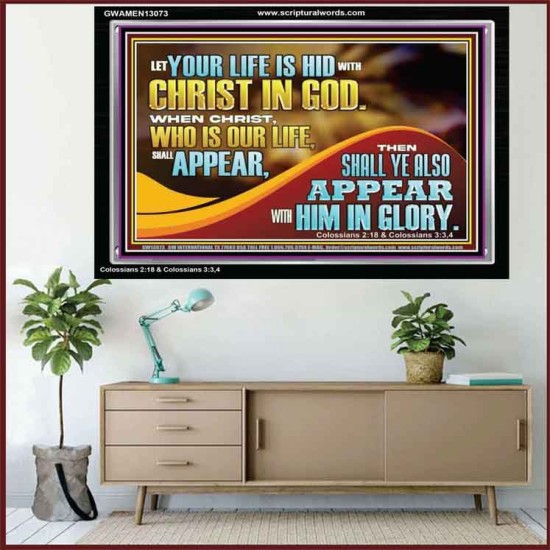 WHEN CHRIST WHO IS OUR LIFE SHALL APPEAR  Children Room Wall Acrylic Frame  GWAMEN13073  