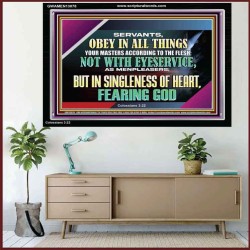 SERVANTS OBEY IN ALL THINGS YOUR MASTERS  Ultimate Power Acrylic Frame  GWAMEN13078  