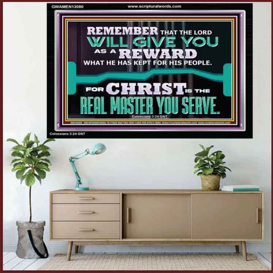 THE LORD WILL GIVE YOU AS A REWARD  Eternal Power Acrylic Frame  GWAMEN13080  
