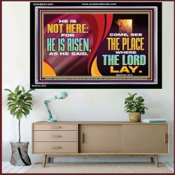 HE IS NOT HERE FOR HE IS RISEN  Children Room Wall Acrylic Frame  GWAMEN13091  "33x25"