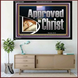 APPROVED IN CHRIST  Wall Art Acrylic Frame  GWAMEN13098  