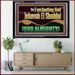 EVERLASTING GOD JEHOVAH EL SHADDAI GOD ALMIGHTY   Scripture Art Portrait  GWAMEN13101B  "33x25"