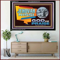 JEHOVAH NISSI GOD OF MY PRAISE  Christian Wall Décor  GWAMEN13119  "33x25"