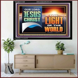 OUR LORD JESUS CHRIST THE LIGHT OF THE WORLD  Christian Wall Décor Acrylic Frame  GWAMEN13122B  "33x25"