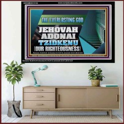 THE EVERLASTING GOD JEHOVAH ADONAI TZIDKENU OUR RIGHTEOUSNESS  Contemporary Christian Paintings Acrylic Frame  GWAMEN13132  "33x25"