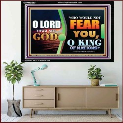 O KING OF NATIONS  Righteous Living Christian Acrylic Frame  GWAMEN9534  "33x25"
