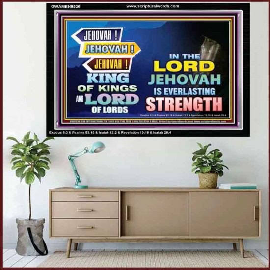 JEHOVAH OUR EVERLASTING STRENGTH  Church Acrylic Frame  GWAMEN9536  