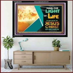 THE LIGHT OF LIFE OUR LORD JESUS CHRIST  Righteous Living Christian Acrylic Frame  GWAMEN9552  "33x25"