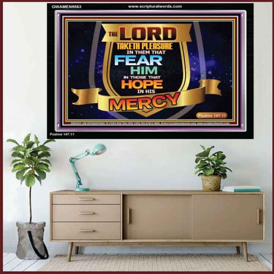 THE LORD TAKETH PLEASURE IN THEM THAT FEAR HIM  Sanctuary Wall Picture  GWAMEN9563  