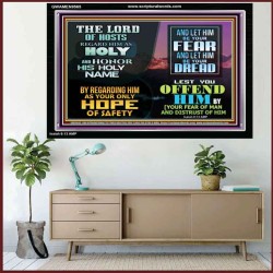 LORD OF HOSTS ONLY HOPE OF SAFETY  Unique Scriptural Acrylic Frame  GWAMEN9565  "33x25"