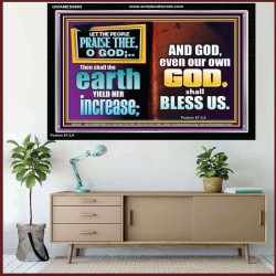 THE EARTH SHALL YIELD HER INCREASE FOR YOU  Inspirational Bible Verses Acrylic Frame  GWAMEN9895  "33x25"