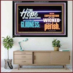 THE HOPE OF RIGHTEOUS IS GLADNESS  Scriptures Wall Art  GWAMEN9914  "33x25"