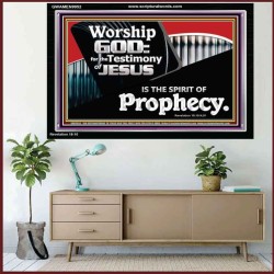 JESUS CHRIST THE SPIRIT OF PROPHESY  Encouraging Bible Verses Acrylic Frame  GWAMEN9952  