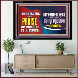 HEAVENS SHALL PRAISE THY WONDERS O LORD  Scriptural Wall Art  GWAMEN9976  "33x25"