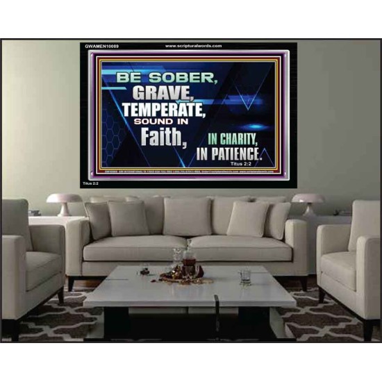 BE SOBER, GRAVE, TEMPERATE AND SOUND IN FAITH  Modern Wall Art  GWAMEN10089  