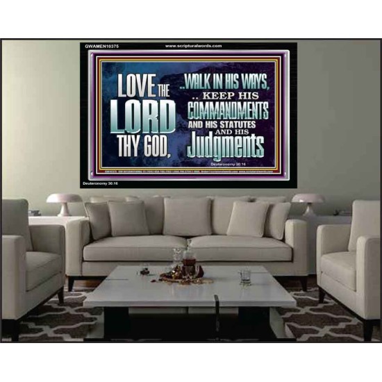 WALK IN ALL THE WAYS OF THE LORD  Righteous Living Christian Acrylic Frame  GWAMEN10375  